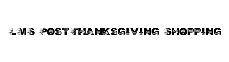 LMS Post-Thanksgiving Shopping  font caratteri gratis