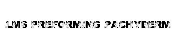 LMS Preforming Pachyderm  Fuentes Gratis Descargar