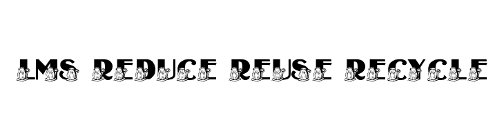 LMS Reduce, Reuse, Recycle  Fuentes Gratis Descargar