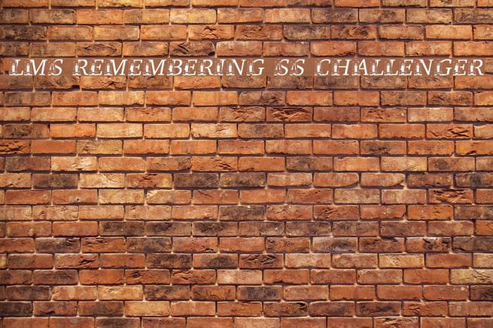 LMS Remembering SS Challenger Font examples