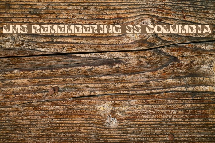 LMS Remembering SS Columbia Font examples