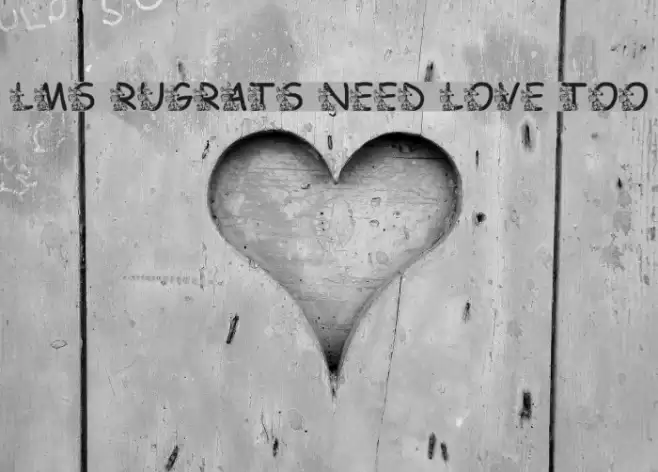 LMS Rugrats Need Love Too Font examples