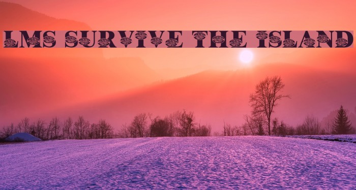 LMS Survive The Island Example 2