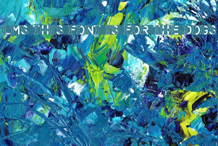 LMS This Font Is For The Dogs Example 3