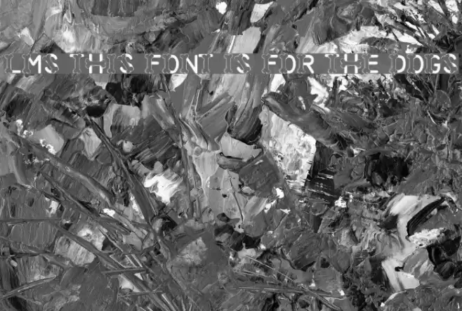 LMS This Font Is For The Dogs Font examples