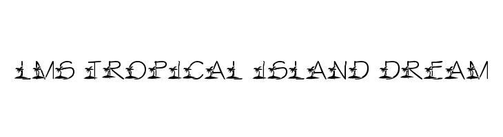 LMS Tropical Island Dream 字体