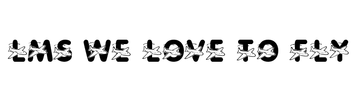 LMS We Love To Fly  font caratteri gratis