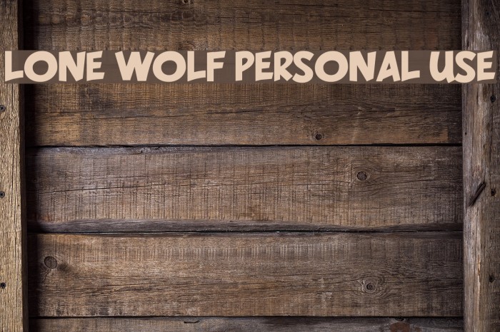 LONE WOLF PERSONAL USE Font examples