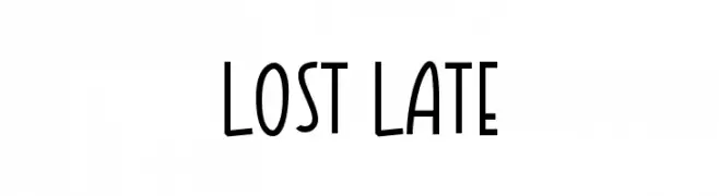 LOST LATE  Frei Schriftart Herunterladen