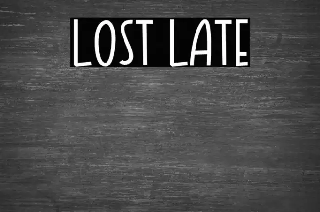 LOST LATE خط examples