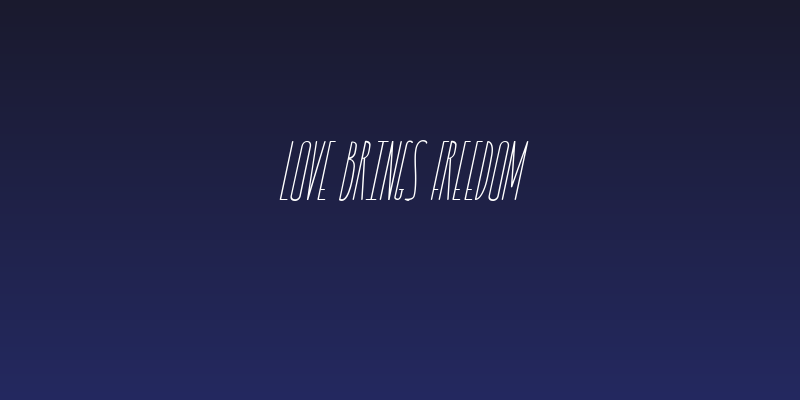 LOVE BRINGS FREEDOM Social Header