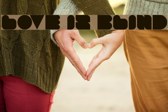 LOVE IS BLIND Font examples