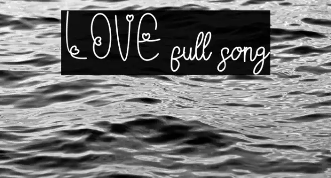 LOVE full song Example 1