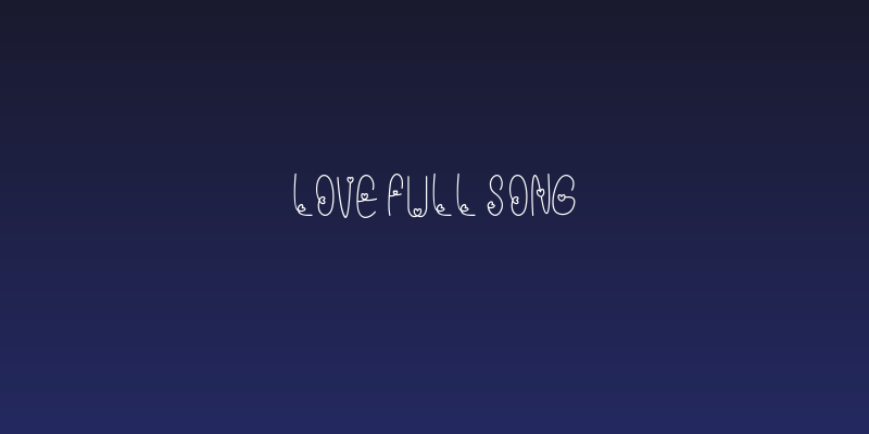 LOVE full song Social Header