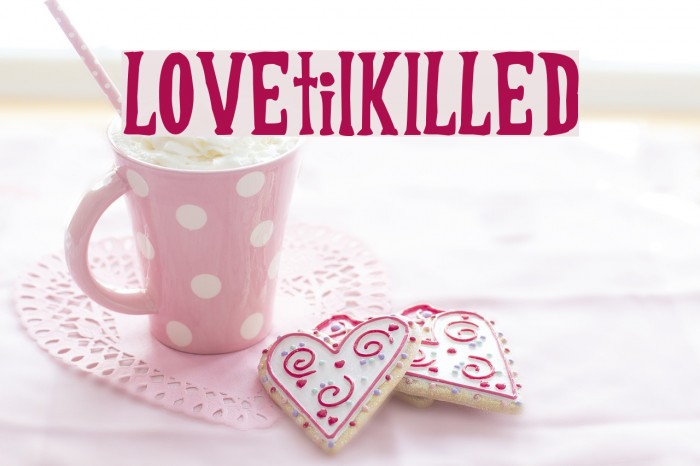 LOVEtilKILLED Font examples