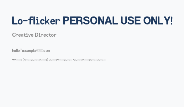 Lo-flicker PERSONAL USE ONLY! Business Card