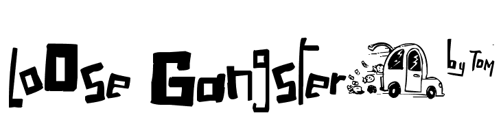 LoOse Gangsterµ*  les polices de caractères gratuit tlcharger