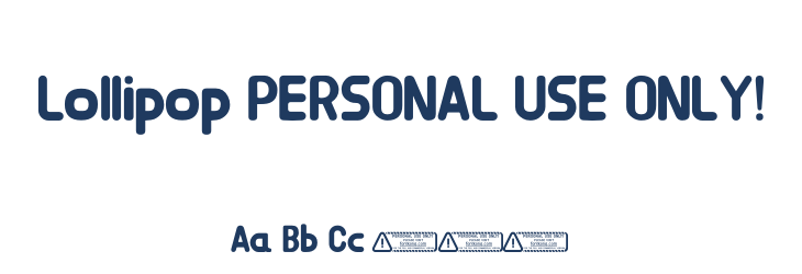 Lollipop PERSONAL USE ONLY! Font Preview