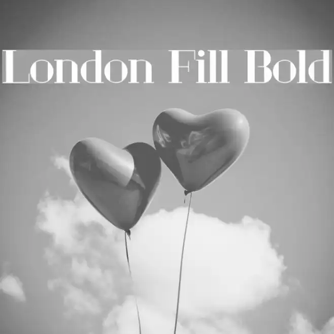 London Fill Bold Example 1
