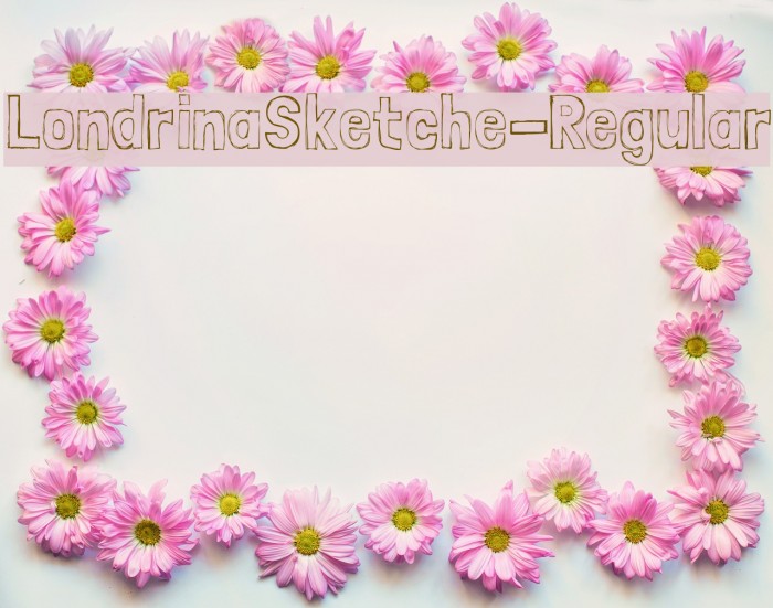 LondrinaSketche-Regular Font examples