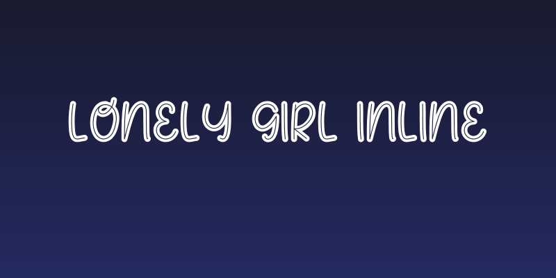 Lonely Girl Inline Social Header