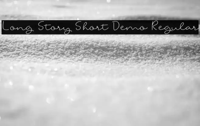 Long Story Short Demo Regular Font examples
