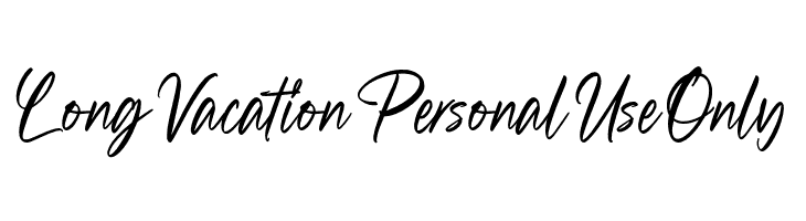 Long Vacation Personal Use Only  नि: शुल्क फ़ॉन्ट्स डाउनलोड