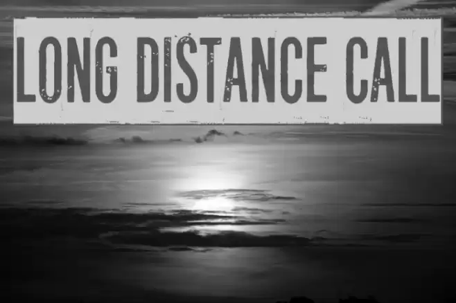 Long distance call Font examples