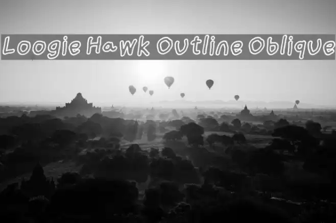 Loogie Hawk Outline Oblique Font examples