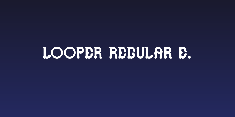 Looper Regular E. Social Header