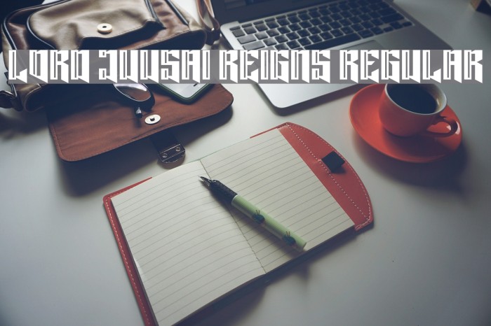 Lord Juusai Reigns Regular Font examples