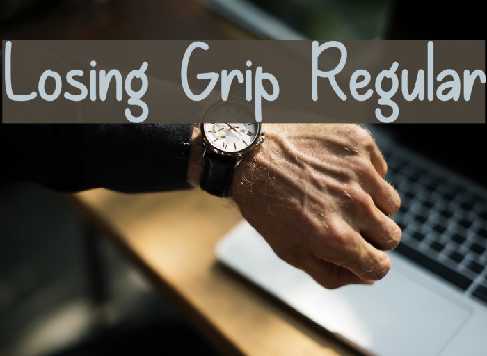 Losing grip