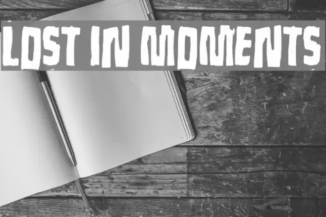 Lost in moments Font examples
