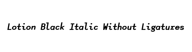 Lotion Black Italic Without Ligatures  Descarca Fonturi Gratis
