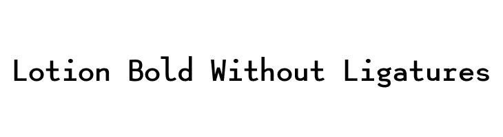 Lotion Bold Without Ligatures  baixar fontes gratis