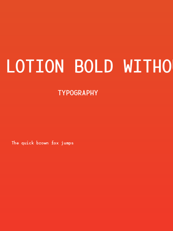 Lotion Bold Without Ligatures Poster