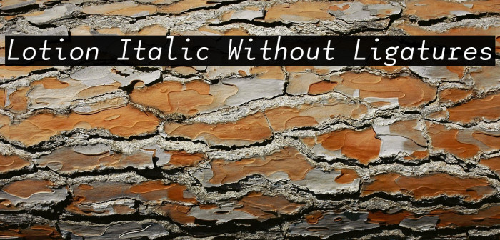 Lotion Italic Without Ligatures Example 2