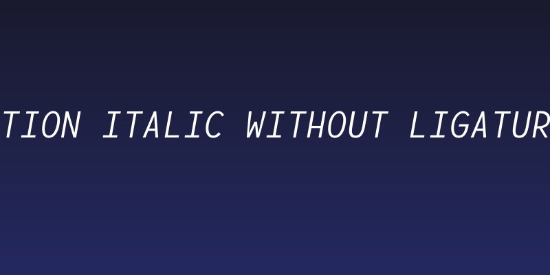Lotion Italic Without Ligatures Social Header