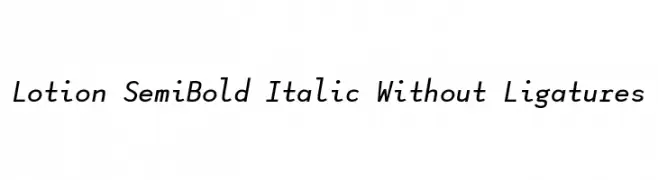 Lotion SemiBold Italic Without Ligatures  Frei Schriftart Herunterladen