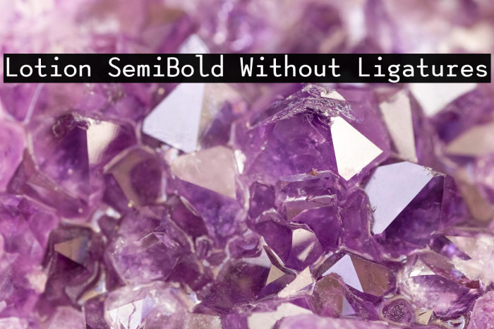 Lotion SemiBold Without Ligatures Example 1