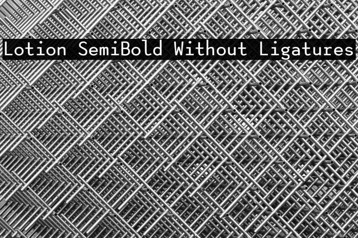 Lotion SemiBold Without Ligatures Example 2