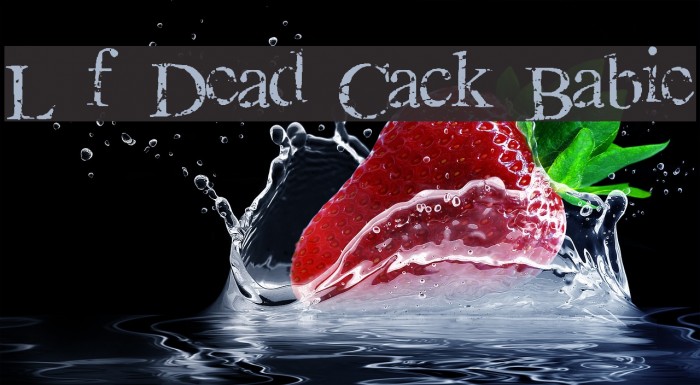 Lots of Dead Crack Babies Font examples