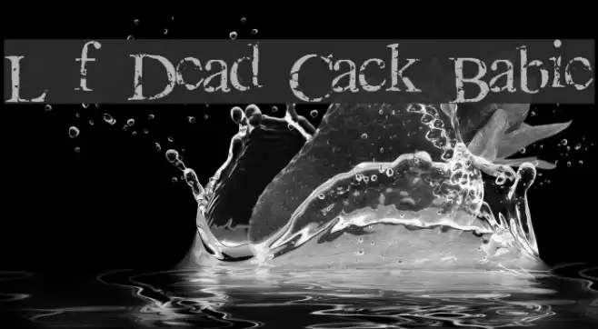 Lots of Dead Crack Babies Schriftart examples