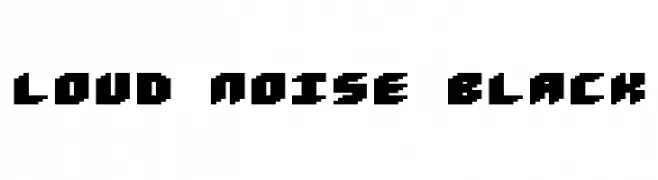 Loud noise Black  Frei Schriftart Herunterladen