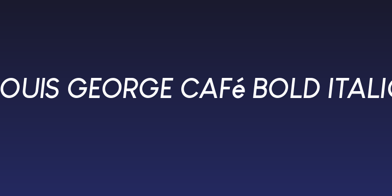 Louis George Café Bold Italic Social Header