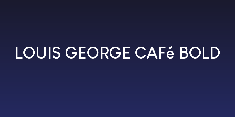 Louis George Café Bold Social Header