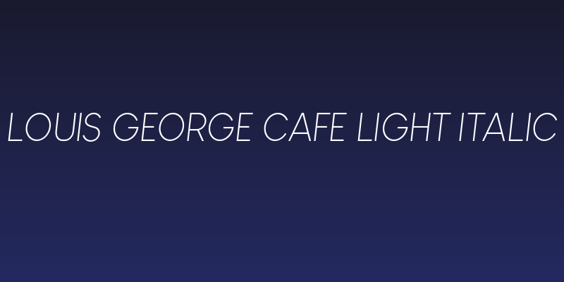 Louis George Cafe Light Italic Social Header