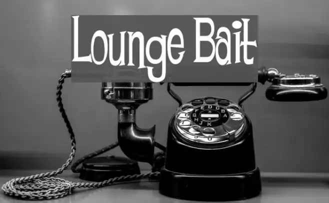 Lounge Bait Example 1