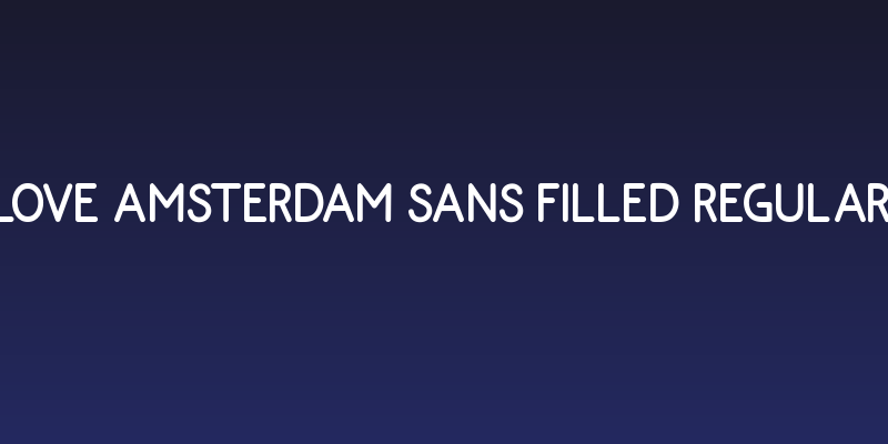 Love Amsterdam Sans Filled Regular Social Header
