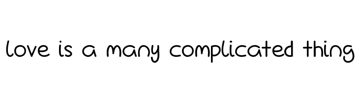 Love Is A Many Complicated Thing Font